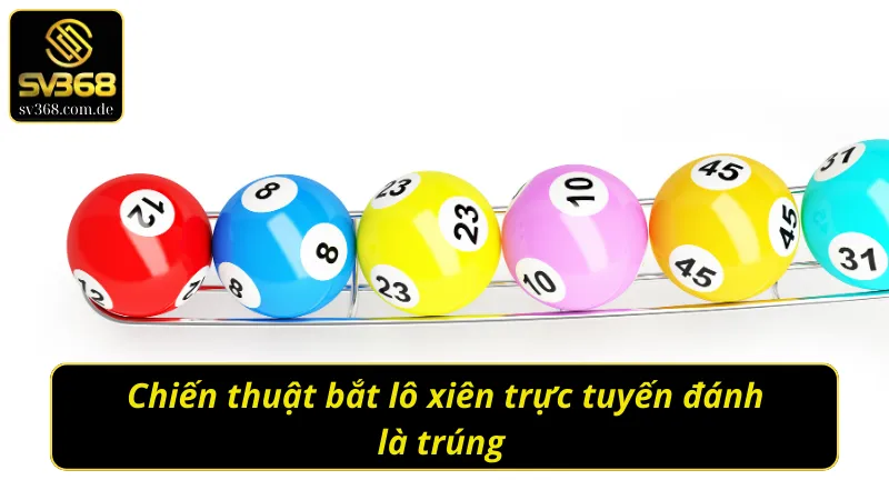 Bí quyết soi cầu lô xiên SV368 từ cao thủ